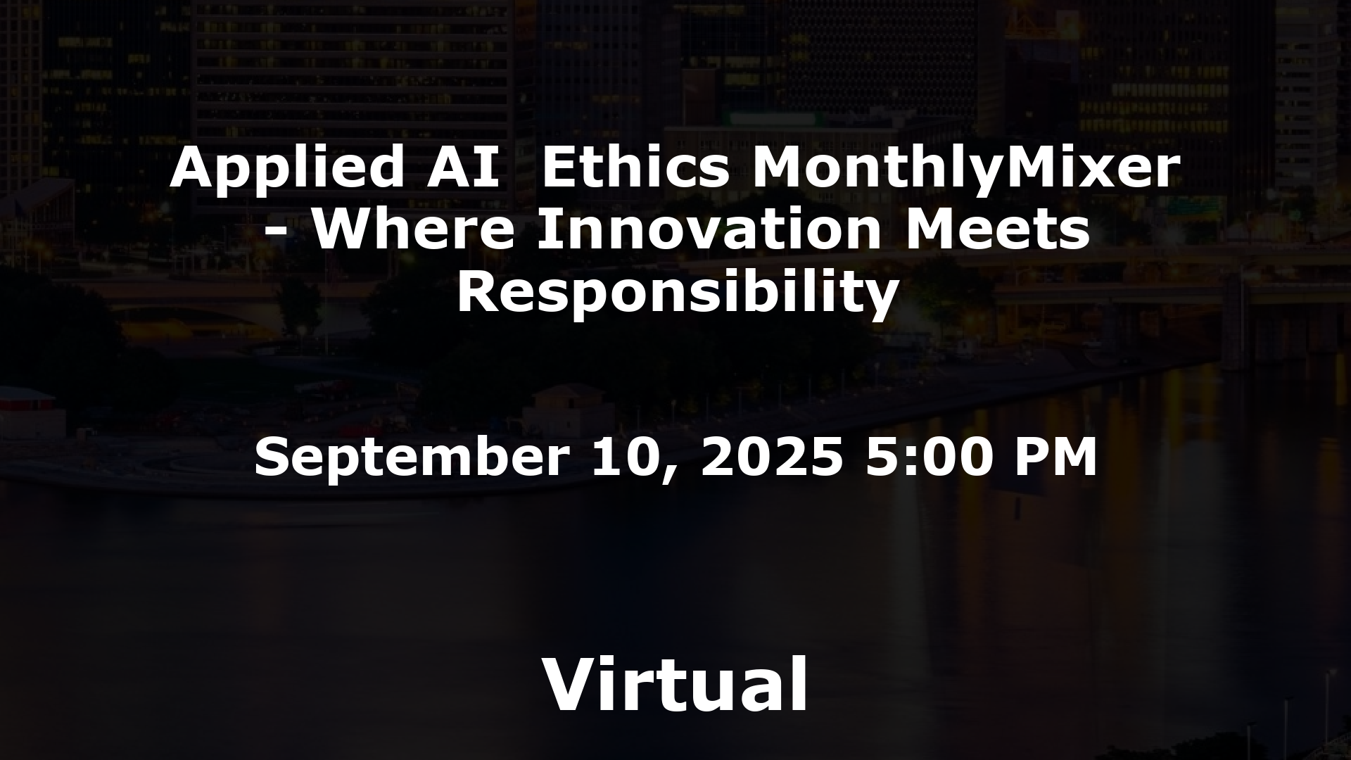 Applied AI  Ethics MonthlyMixer - Where Innovation Meets Responsibility event image